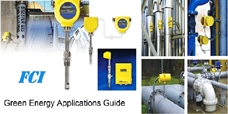 " FCI Green Energy Applications Guide ".....Specifying Gas Flow Meters in Green Energy and Pollution Reduction Applications Fluid Components International (FCI) is a leading manufacturer and pioneer in applying thermal dispersion technology to gas flow measurement